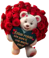 a teddy bear holding a heart that says " estas rosas son para ti con mucho amor "