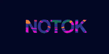 the word notok is displayed in colorful letters on a dark background