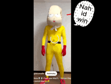 a man in a yellow superhero costume says " nah id win " in a speech bubble