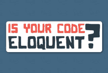 a sign that says is your code eloquent on it