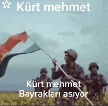 a group of soldiers holding flags in a field with the words kurt mehmet