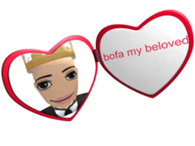 a heart shaped mirror with the words bofa my beloved