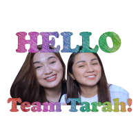 a picture of two girls with the words hello team tarah