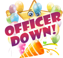 a sign that says officer down with balloons and a party hat