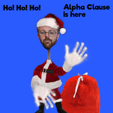 a cartoon of a man dressed as santa claus with the words alpha clause is here below him