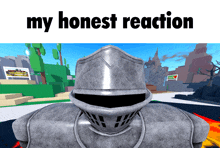 a picture of a knight 's helmet with the words " my honest reaction " below it