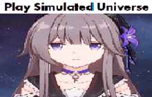 a pixel art drawing of a girl with the words play simulated universe above her