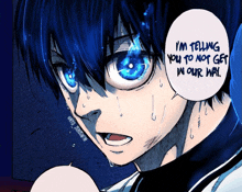 a blue haired anime character with a speech bubble that says i 'm telling you not to get in our way