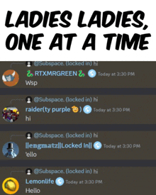 ladies ladies one at a time is written on the top of a screen