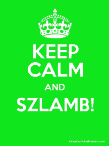 a poster that says keep calm and szlamb