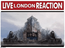 a live london reaction poster with a statue of a lion on it