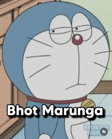 a cartoon of doraemon with the words bhot marunga written on it