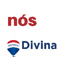 a re/max hot air balloon sits next to a divina logo