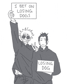 a drawing of two people holding signs that say " i bet on losing dogs "