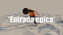 a 3d rendering of a person with the words entrada epica written above them