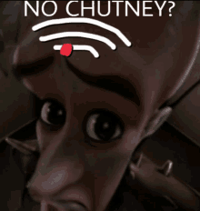 a picture of a cartoon character with the words " no chutney "