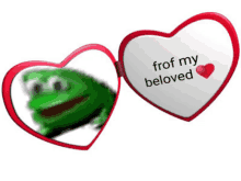 a heart shaped mirror with a frog and the words frof my beloved on it