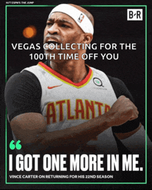 an advertisement for vince carter that says " vegas collecting for the 100th time off you "