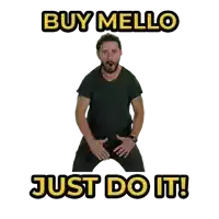 a picture of a man with the words buy mello just do it below him