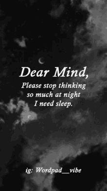 a black and white poster that says dear mind