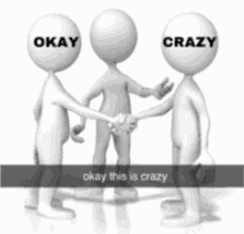 three people shaking hands with one saying okay and the other saying crazy