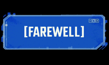 a blue sign that says farewell on a black background