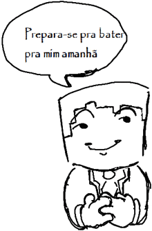 a black and white drawing of a man with a speech bubble above his head that says prepara-se pra bater pra mim amanha