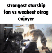 the strongest starship fan vs the weakest otrag enjoyer