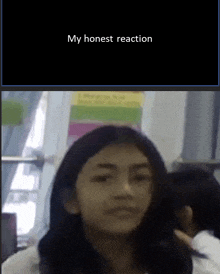 a screenshot of a girl with the words my honest reaction