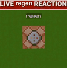 a screenshot of a video game with the words live regen reaction on it