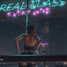 a neon sign that says real class every nite above a pole dancer