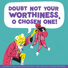 a poster that says doubt not your worthiness or chosen one