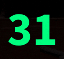 the number 31 is glowing in the dark