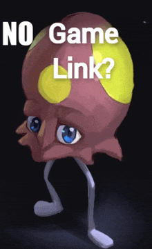 a picture of a cartoon character with the words no game link