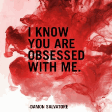 a poster with a quote from damon salvatore on it