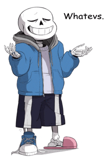 a drawing of a skeleton wearing a blue jacket and shorts with the words " whatevs " below him