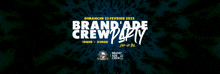 a poster for a brand ' ade crew party takes place on february 23