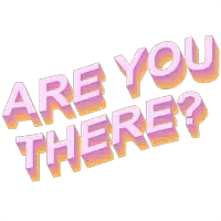 a sticker that says " are you there " in purple and orange letters