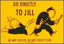 a cartoon of a police officer chasing a man that says go directly to jill do not pass go do not collect $ 200