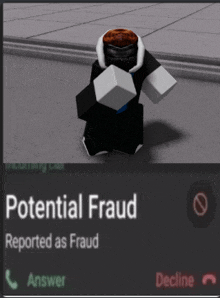 a picture of a roblox character with potential fraud reported as fraud on it