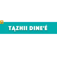 a blue and white sign that says tazhii dine ' e