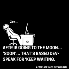 a cartoon of a man sitting at a desk with a computer and the words " aftr is going to the moon " on it