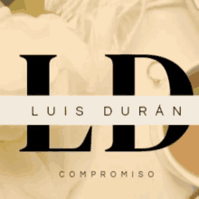 a logo for luis duran compromiso with a cup of coffee in the background