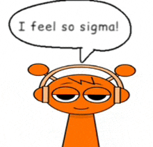 a cartoon character wearing headphones with a speech bubble that says i feel so sigma