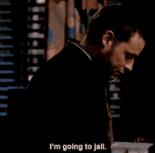 a man says i 'm going to jail