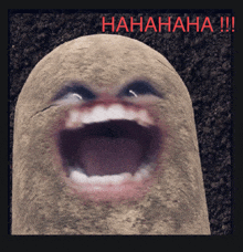 a picture of a potato with a laughing face and the words ' hahahaha !!! ' below it