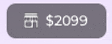 a button that says $ 2099 on it on a purple background .