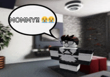 a cartoon character in a room with a speech bubble that says mommy