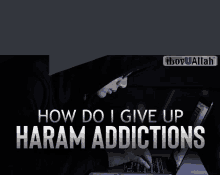 a man in a hoodie is typing on a laptop with the words how do i give up haram addictions