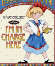 a book called i 'm in charge here has a girl on the cover